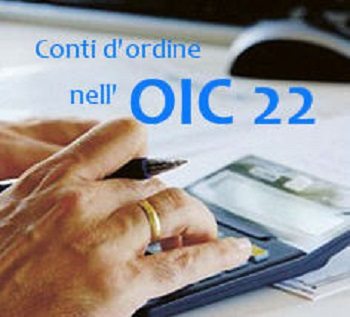 OIC 22: Conti d’ordine in Bilancio e in Nota Integrativa