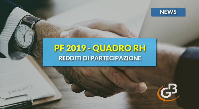 PF 2019 Quadro RH: Redditi Di Partecipazione - INTEGRATO GB