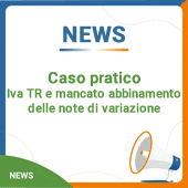 Caso pratico: Iva TR e mancato abbinamento delle note di variazione