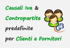 Causali Iva e Contropartite predefinite per clienti e fornitori