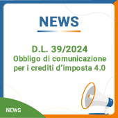 D.L. 39/2024: Obbligo di comunicazione per i crediti d'imposta 4.0