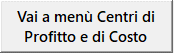 pulsante vai a menu centri profitto e di costo - Centri di profitto e costo per gestire più negozi, come fare?